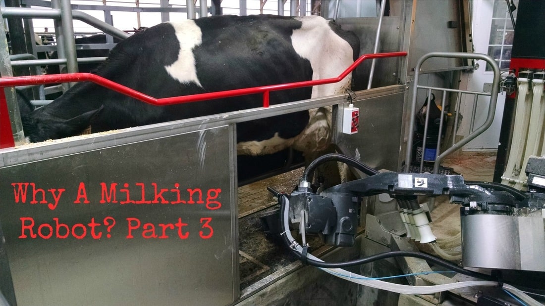 Why a Milking Robot? Part 3